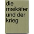 Die Maikäfer Und Der Krieg