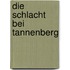 Die Schlacht Bei Tannenberg