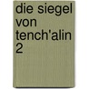 Die Siegel von Tench'alin 2 by Klaus D. Biedermann