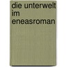 Die Unterwelt Im Eneasroman door Jessica Rudi