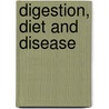 Digestion, Diet And Disease door Janice Vickerstaff Joneja