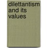 Dilettantism and Its Values by Richard Hibbitt