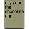 Dilys And The Chocolate Egg by Nicola Allis