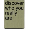 Discover Who You Really Are door Este Geldenhuys
