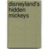 Disneyland's Hidden Mickeys door Steven M. Barrett