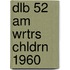 Dlb 52 Am Wrtrs Chldrn 1960