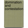 Domination And Contestation door Faisal Syam Abdol Hazis Mohd