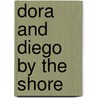Dora and Diego by the Shore by Tina Gallo