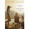 Dreams of Significant Girls door Cristina Garcia