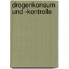 Drogenkonsum und -kontrolle by Annika Hoffmann