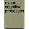 Dynamic Cognitive Processes by Nobuo Ohta