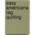 Easy Americana Rag Quilting