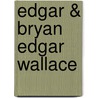 Edgar & Bryan Edgar Wallace by Tobias Hohmann
