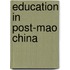 Education in Post-Mao China