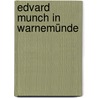 Edvard Munch In Warnemünde by Bernd E. Fischer