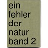 Ein Fehler der Natur Band 2 door Stephen Desberg