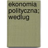Ekonomia Polityczna; Wedlug by J?zef Piasecki