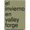 El Invierno en Valley Forge by Matt Doeden