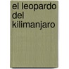El Leopardo Del Kilimanjaro door Sergio Gorina