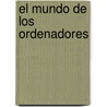 El Mundo de los Ordenadores by Antonio Leonardi