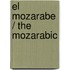 El mozarabe / The Mozarabic