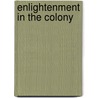 Enlightenment in the Colony door George B. Kirsch