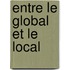 Entre Le Global Et Le Local