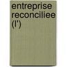 Entreprise Reconciliee (L') by Jean-Marie Descarpentries