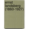 Ernst Landsberg (1860-1927) by Volker Siebels