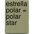 Estrella Polar = Polar Star