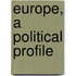 Europe, A Political Profile