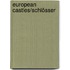 European Castles/Schlösser