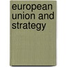 European Union And Strategy door Maxwell J. Fry