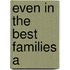 Even In The Best Families A