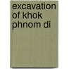 Excavation of Khok Phnom Di door R. Thosarat