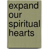 Expand Our Spiritual Hearts door John Chyan