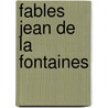 Fables Jean De La Fontaines by Collective