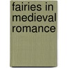 Fairies In Medieval Romance door James Wade
