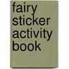 Fairy Sticker Activity Book door Roger Priddy
