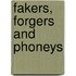 Fakers, Forgers And Phoneys