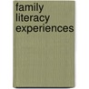 Family Literacy Experiences door Jennifer Rowsell