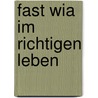Fast wia im richtigen Leben door Wenedikt Jerofejew