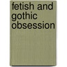 Fetish And Gothic Obsession door Martin Black