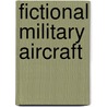 Fictional Military Aircraft door Frederic P. Miller
