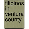 Filipinos in Ventura County by Elnora Kelly Tayag