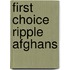 First Choice Ripple Afghans