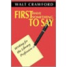 First Have Something To Say by Walt Crawford