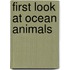 First Look at Ocean Animals