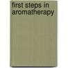 First Steps In Aromatherapy door Jane Dye