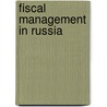 Fiscal Management In Russia door World Bank